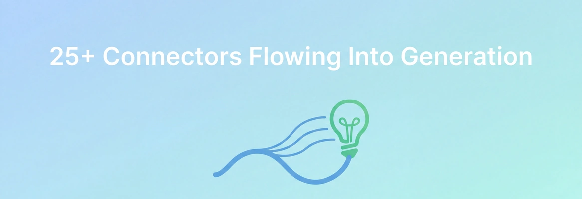 25+ Connectors Flowing Into Generation. During, Not After